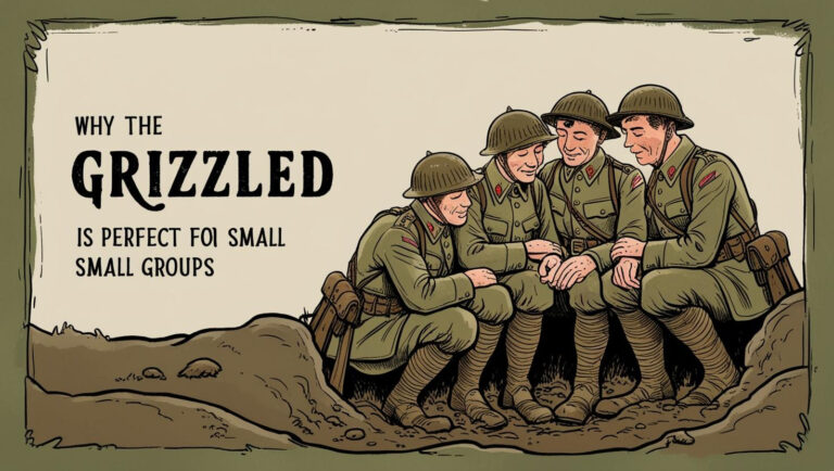 Illustration of four World War I soldiers sitting together in a trench, with the text 'Why The Grizzled is Perfect for Small Groups